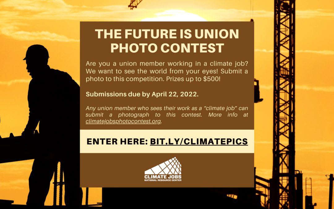 “Future is Union: Climate Urgency through the Eyes of Workers” photo contest