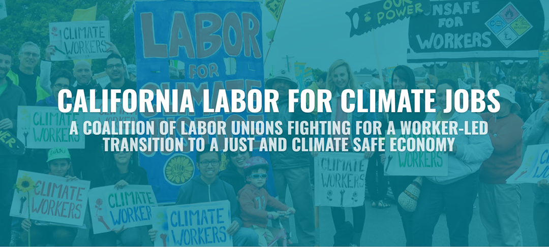 A New California Coalition of Labor Unions for Climate Jobs